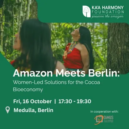 Amazon Meets Berlin: Women-Led Solutions for the Cocoa Bioeconomy — Ka'a Harmony Foundation