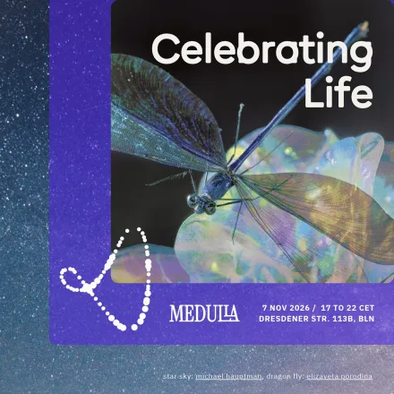 Celebrating Life — 7 November at Medulla